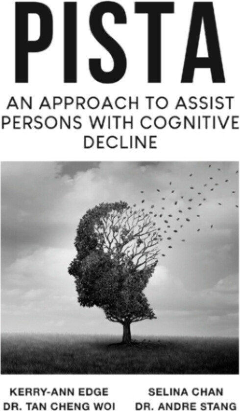 PISTA An Approach to Assist Persons with Cognitive Decline av Andre Stang, Selina Chan, Kerry-Ann Edge (Paperback)