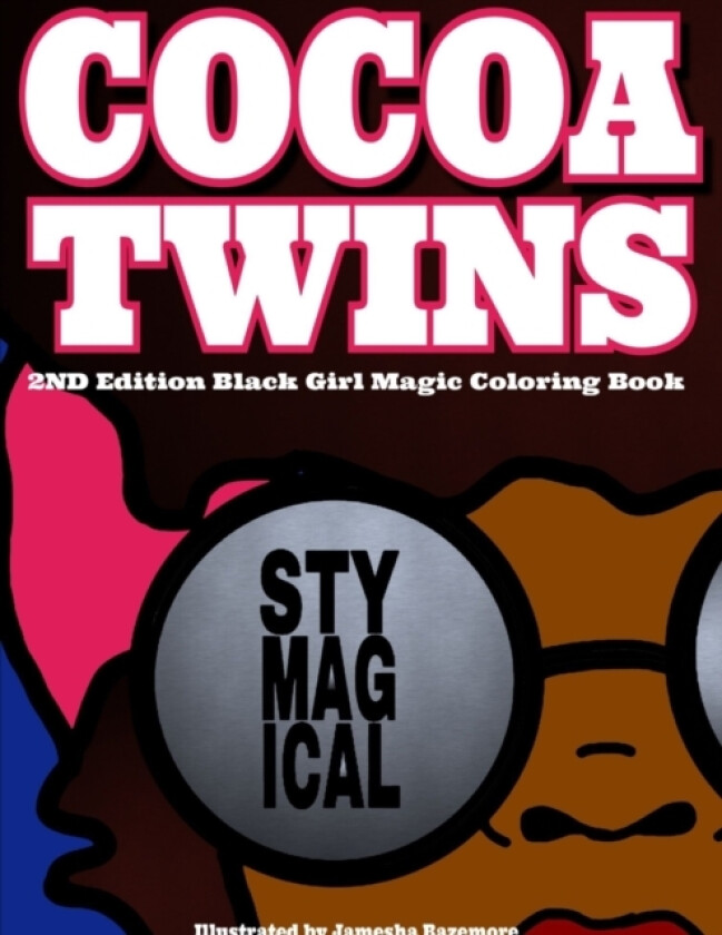 Cocoa Twins - 2nd Edition Coloring Book - Stay Magical av Jamesha Bazemore (Paperback)