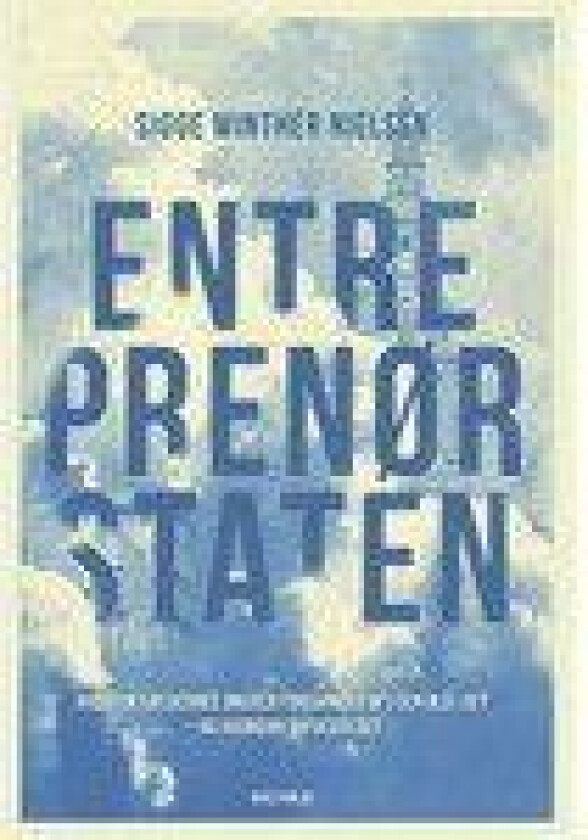 Entreprenørstaten Sigge Winther Nielsen Språk: Dansk