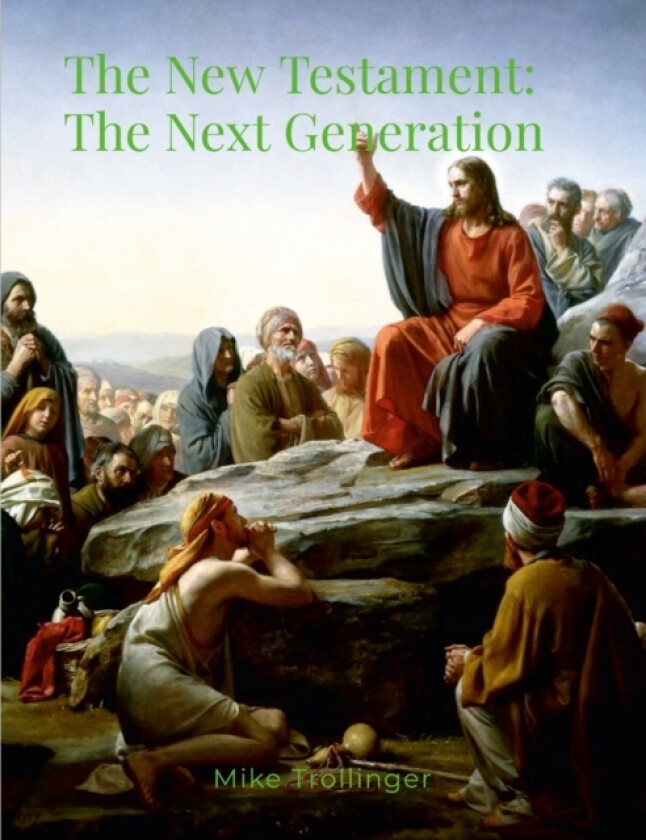The New Testament av Mike Trollinger (Paperback)