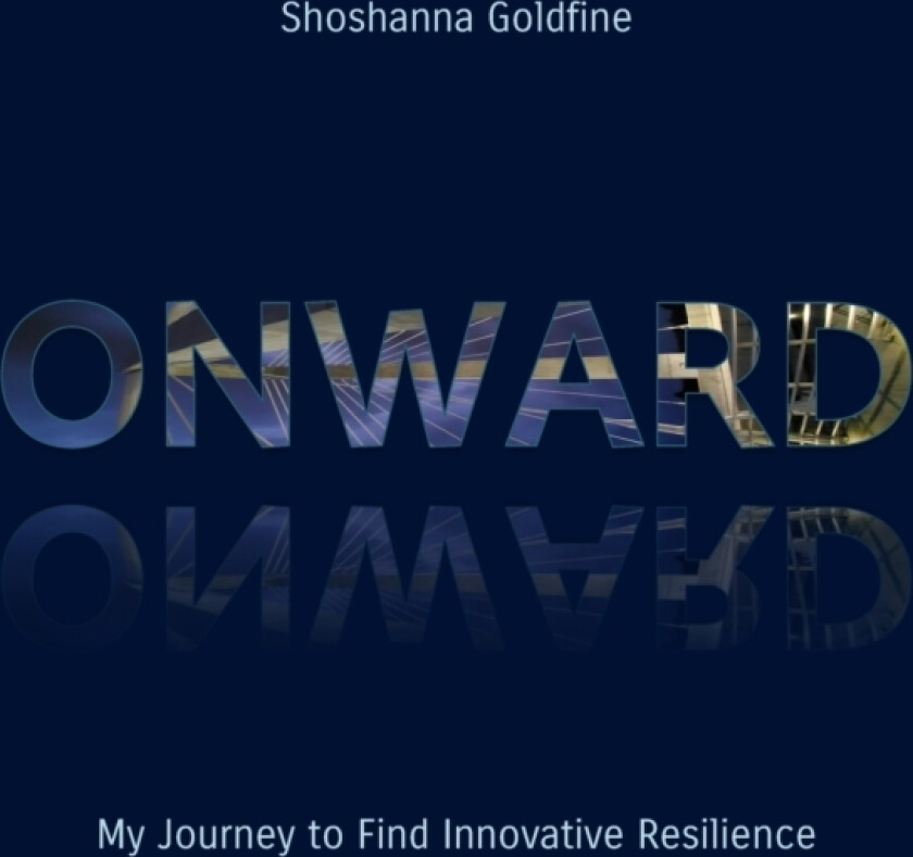 Onward av Shoshanna Goldfine (Hardcover)