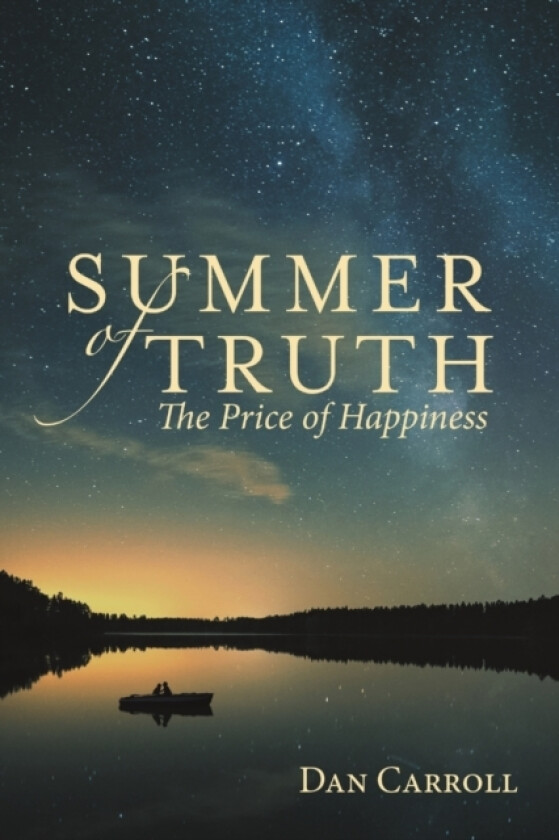 Summer of Truth av Dan Carroll (Paperback)