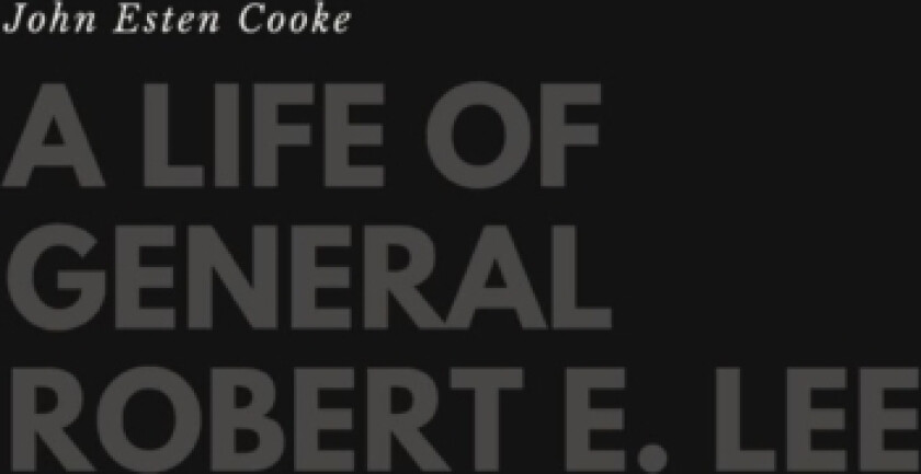 A Life of General Robert E. Lee av John Esten Cooke (Hardcover)