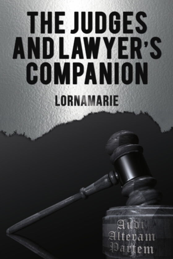The Judges and Lawyer's Companion av Lornamarie (Paperback)