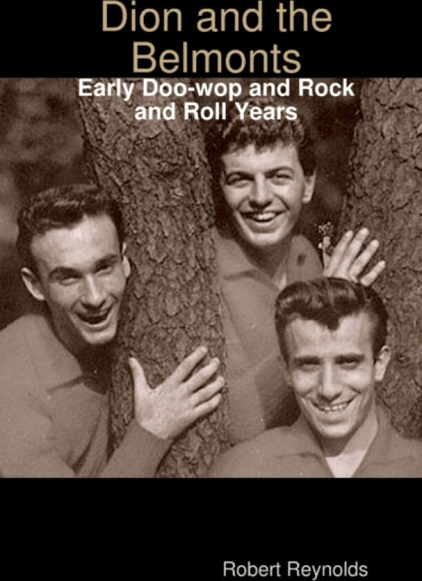 Dion and the Belmonts av Robert Reynolds (Paperback)