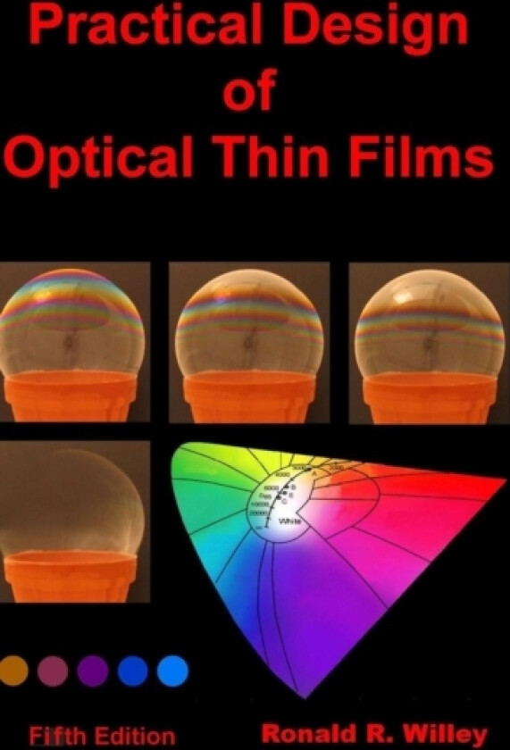 Practical Design of Optical Thin Films, Fifth Edition av RONALD R WILLEY (Hardcover)