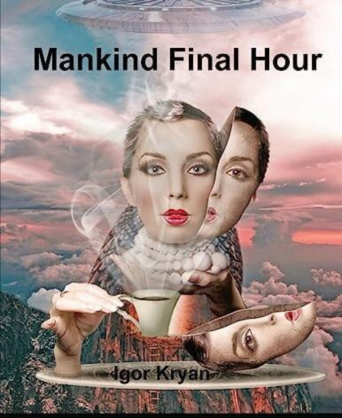 Mankind Final Hour av Igor Kryan (Paperback)