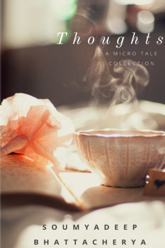 Thoughts av Soumyadeep Bhattacherya (Paperback)