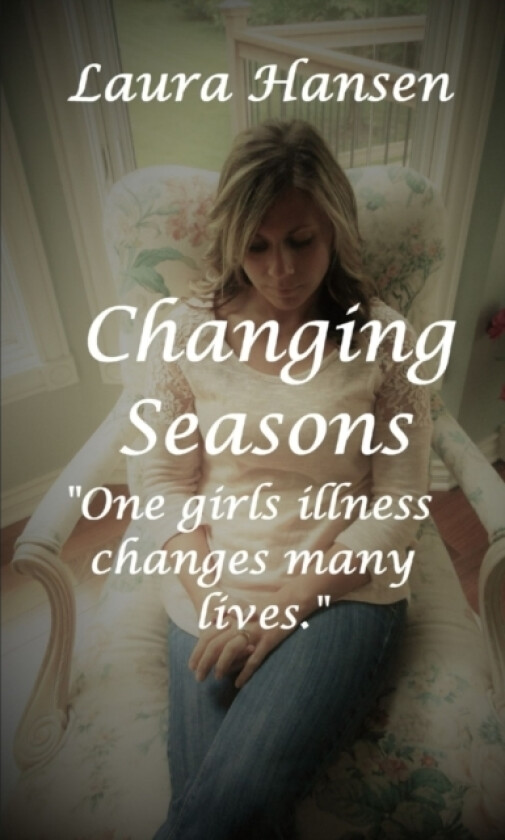 Changing Seasons av Laura Hansen (Paperback)
