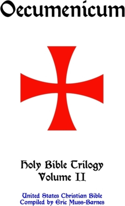 Oecumenicum Holy Bible Trilogy Volume II av Eric Muss-Barnes (Paperback)