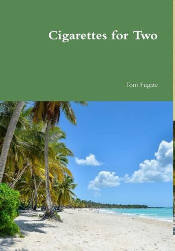 Cigarettes for Two av Tom Fugate (Hardcover)