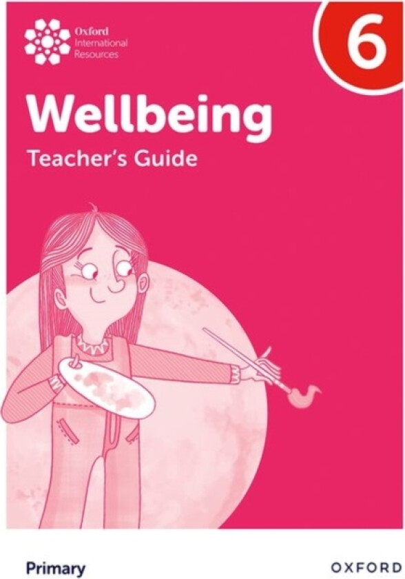 Oxford International Wellbeing: Teacher's Guide 6 av Adrian Bethune, Louise Aukland (Paperback)