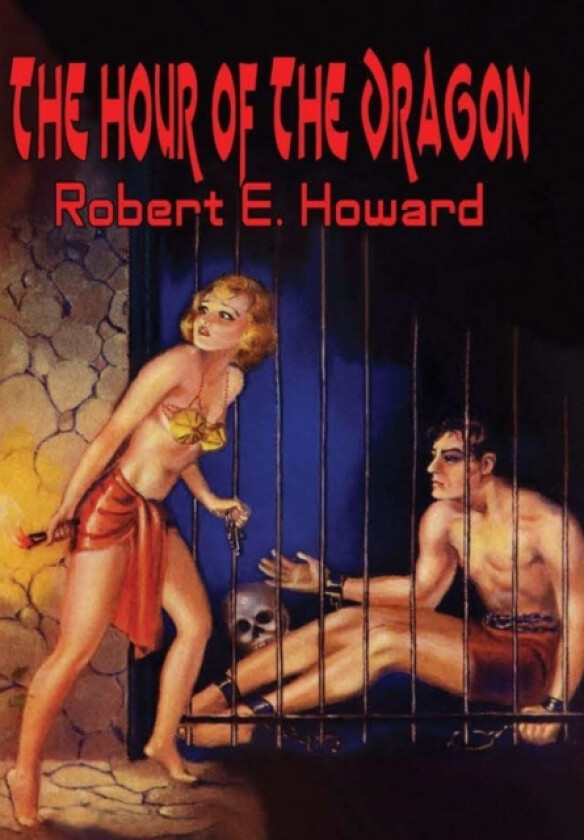 The Hour of the Dragon av Robert E. Howard (Hardcover)