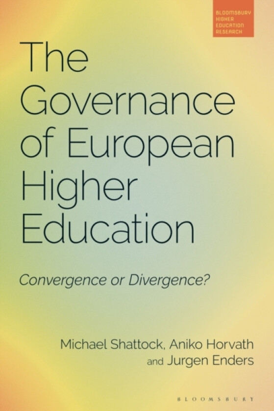 The Governance of European Higher Education av Professor Michael Shattock, Dr Aniko Horvath, Professor Jurgen Enders (Paperback)