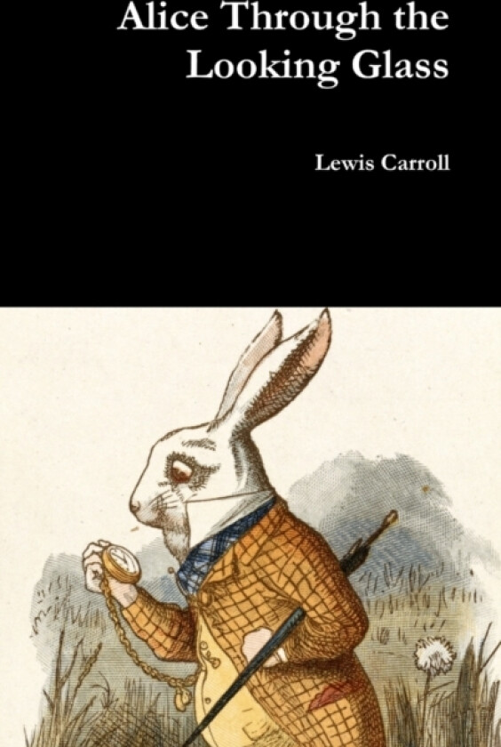 Alice Through the Looking Glass av Lewis Carroll (Hardcover)