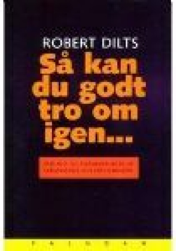 Så kan du godt tro om igen Robert Dilts Språk: Dansk