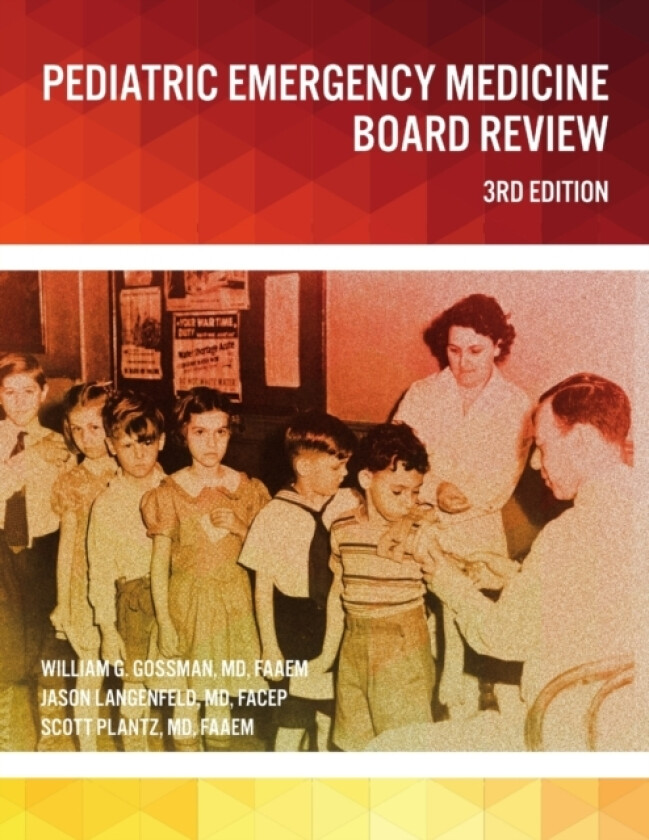 Pediatric Emergency Medicine Board Review av MD FAAEM William Gossman, MD FACEP Jason Langenfeld, MD FAAEM Scott Plantz (Paperback)