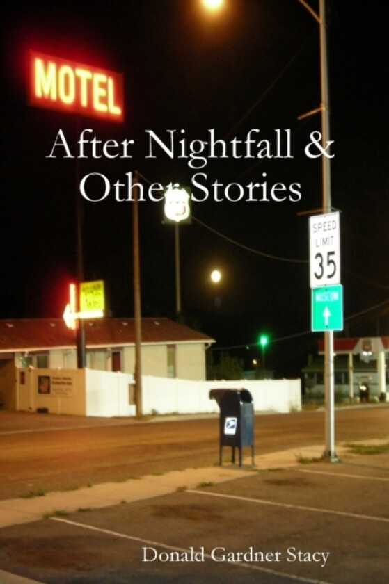 After Nightfall & Other Stories av Donald Gardner Stacy (Paperback)