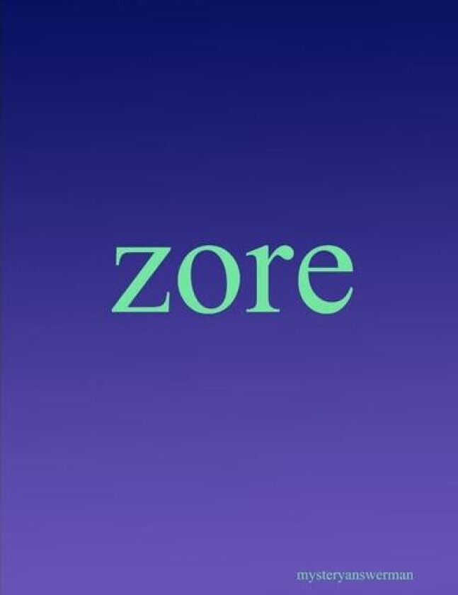 zore av Mysteryanswerman (Paperback)