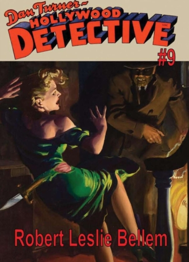 Dan Turner Hollywood Detective #9 av Robert Leslie Bellem (Hardcover)