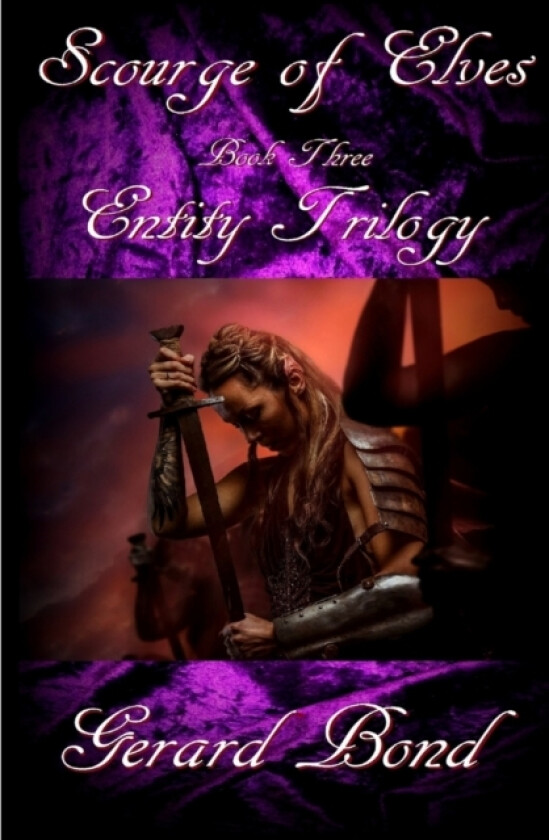 Scourge of Elves: Book Three Entity Trilogy av Gerard Bond (Paperback)