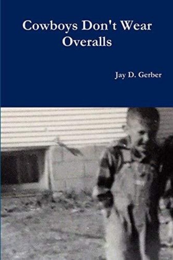 Cowboys don't wear Overalls av Jay Gerber (Paperback)