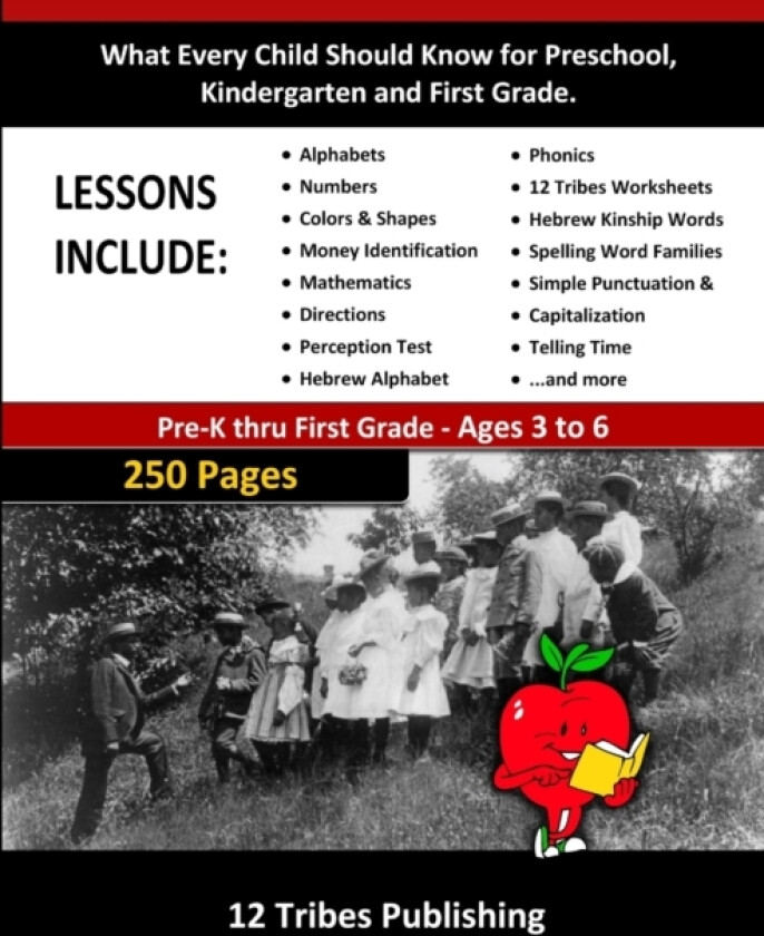 What Every Child Should Know for Preschool, Kindergarten and First Grade - 12 Tribes Lessons Included av 12 Tribes Publishi 12 Tribes Publishing (Paperback)