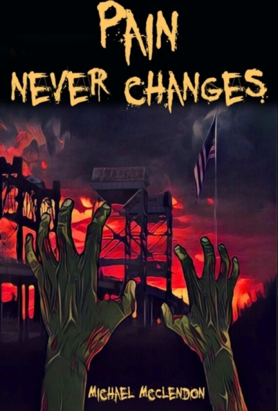 Pain Never Changes av Michael McClendon (Paperback)