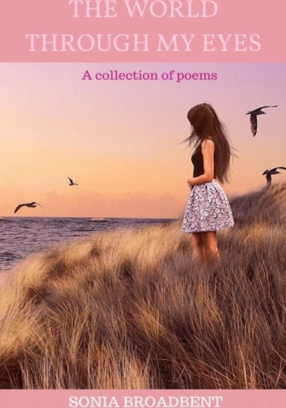 THE World Through My Eyes av SONIA BROADBENT (Paperback)