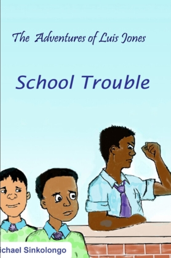 School Trouble av Michael Sinkolongo (Paperback)