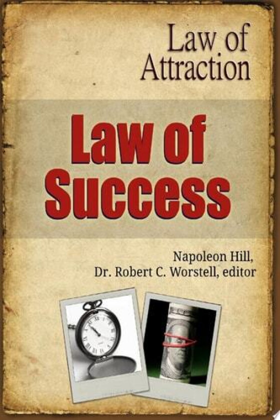 Law of Success - Law of Attraction av Editor, Dr. Robert C. Worstell (Paperback)