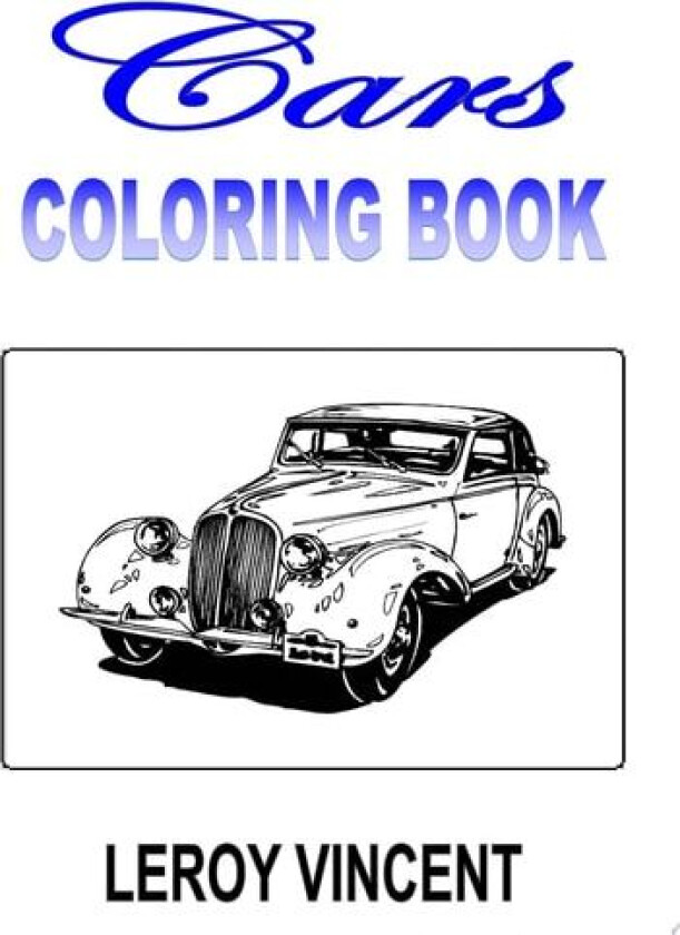 Cars Coloring Book av Leroy Vincent (Paperback)