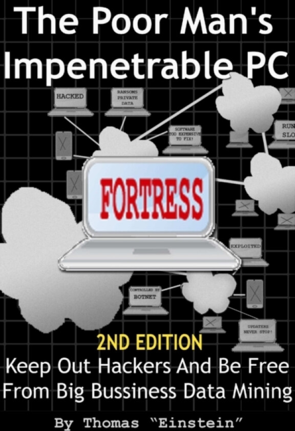 The Poor Man's Impenetrable PC Fortress av Thomas "Einstein" (Paperback)