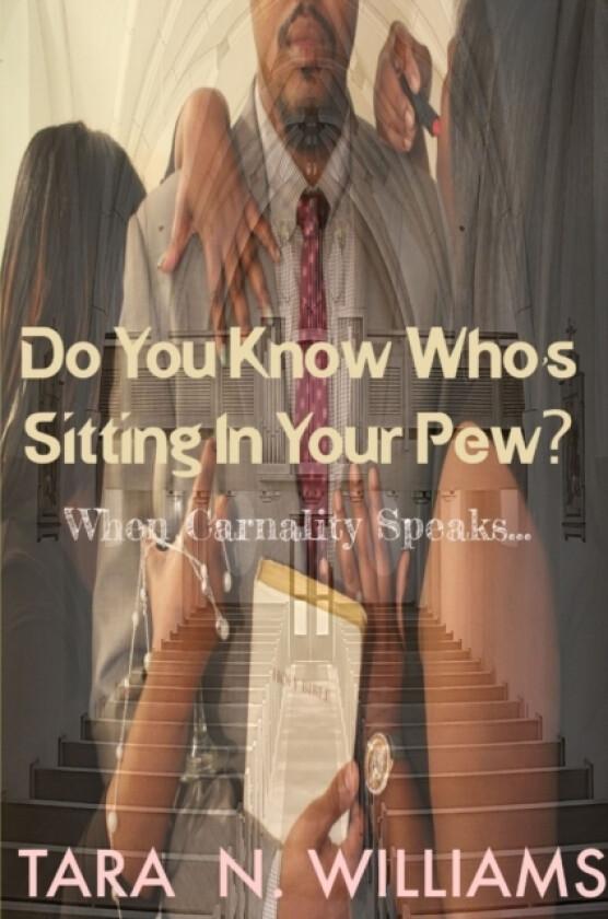 Do You Know Who's Sitting in Your Pew? av Tara N. Williams (Paperback)