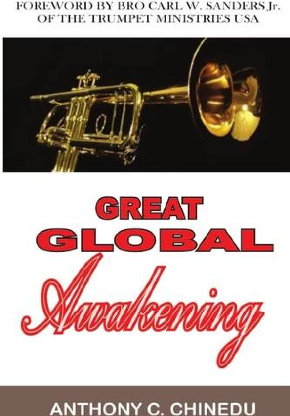 GREAT GLOBAL AWAKENING av ANTHONY C. CHINEDU (Paperback)