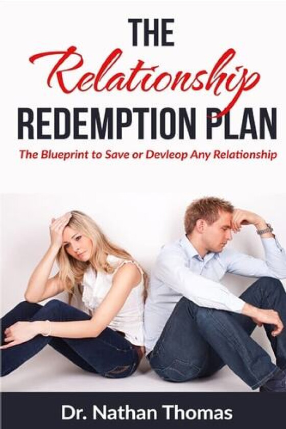 The Relationship Redemption Plan av Dr Nathan Thomas (Paperback)