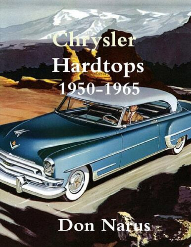Chrysler Hardtops 1950-1965 av Don Narus (Paperback)