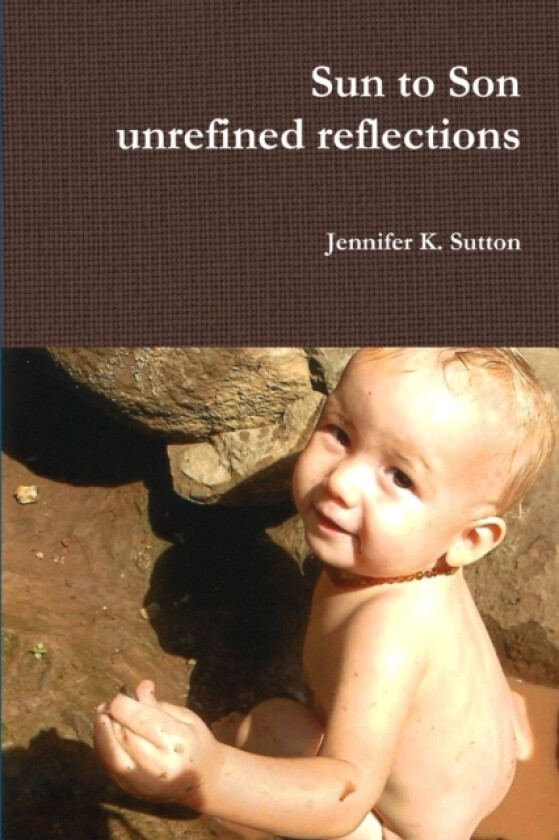 Sun to Son av Jennifer Sutton (Paperback)