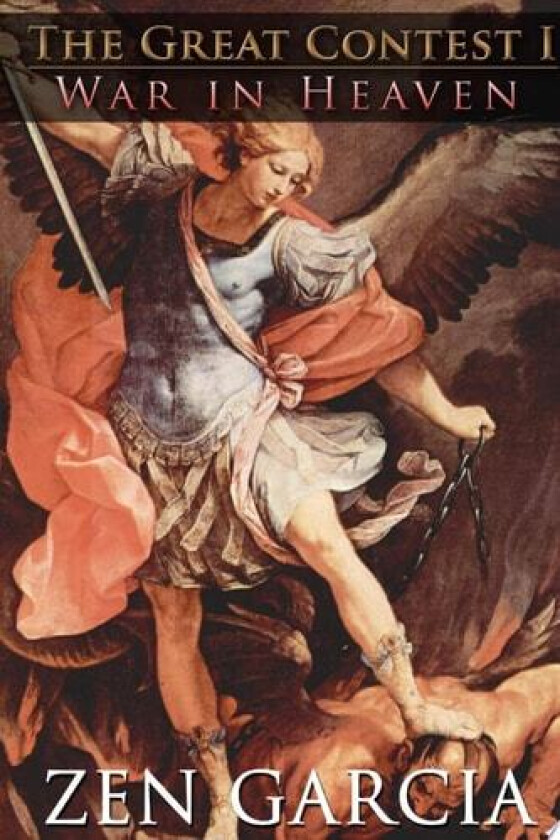 The Great Contest: War In Heaven av Zen Garcia (Paperback)