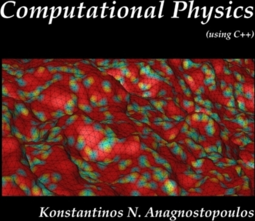 Computational Physics - A Practical Introduction to Computational Physics and Scientific Computing (Using C++), Vol. I av Konstantinos Anagnostopoulos (Paperback)