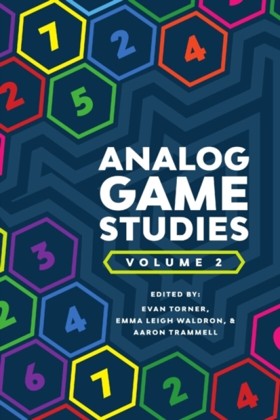 Analog Game Studies: Volume II av Aaron Trammell, Evan Torner, Emma Leigh Waldron (Paperback)