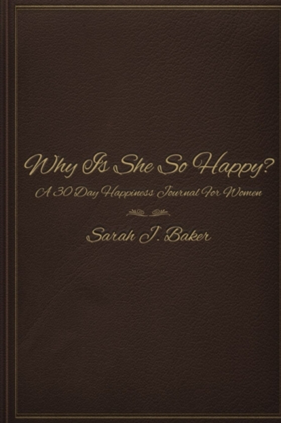 Why is She So Happy? av Sarah J. Baker (Paperback)