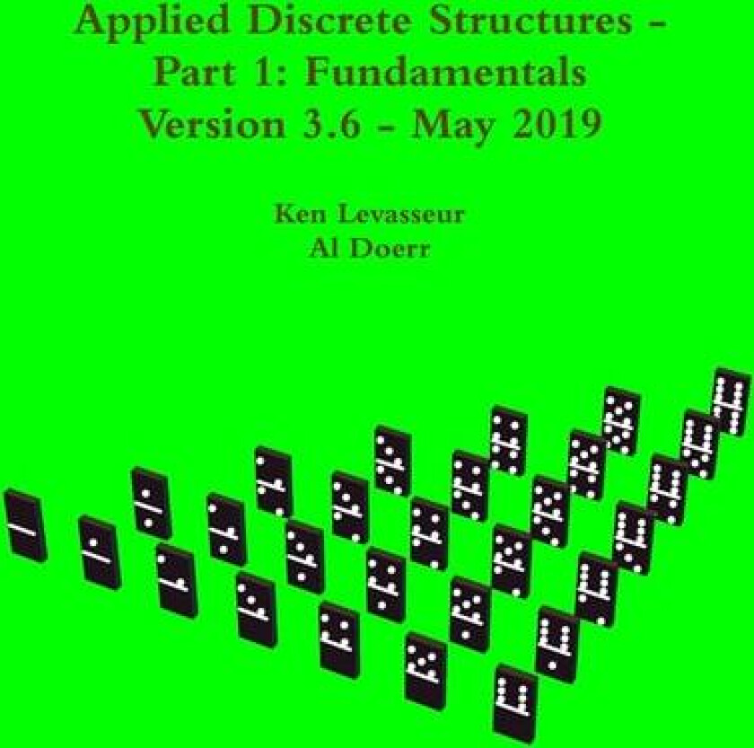 Applied Discrete Structures - Part 1: Fundamentals av Ken Levasseur, Al Doerr (Paperback)