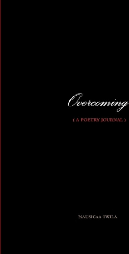 Overcoming ( a Poetry Journal ) av Nausicaa Twila (Paperback)