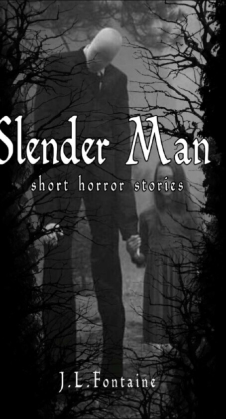 Slender Man Short Horror Stories av Jamie Fontaine (Hardcover)