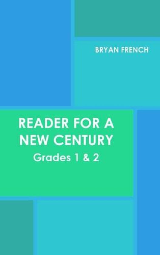 Reader for a New Century: Grades 1 & 2 av Bryan French (Hardcover)