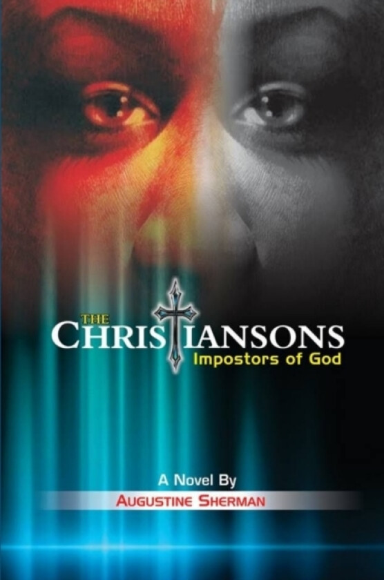 The Christiansons - Impostors of God av Augustine Sherman (Paperback)