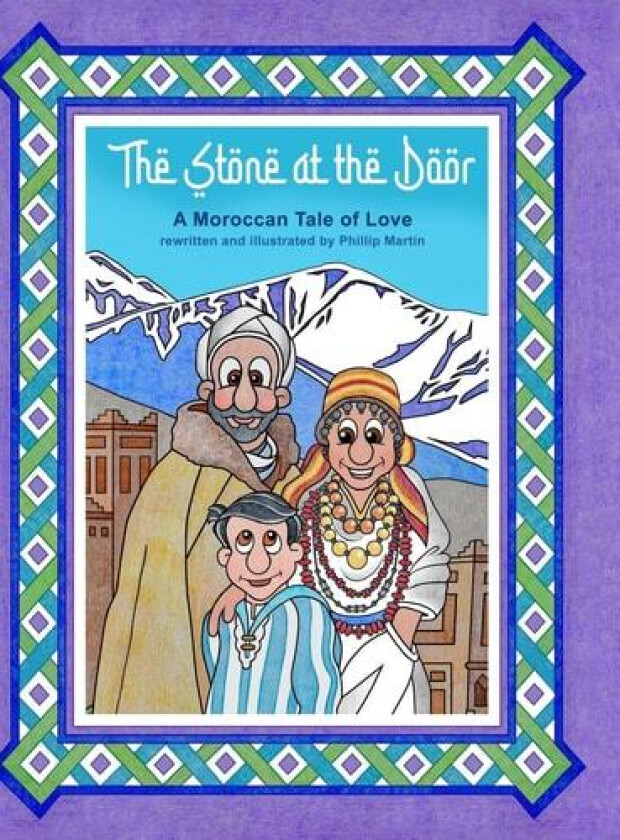 The Stone at the Door: A Moroccan Tale of Love av Phillip Martin (Hardcover)