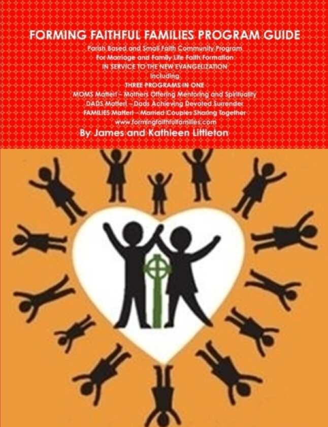 Forming Faithful Families Program Guide av James Littleton, Kathleen Littleton (Paperback)
