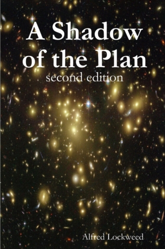 A Shadow of the Plan - second edition av Alfred Lockweed (Paperback)